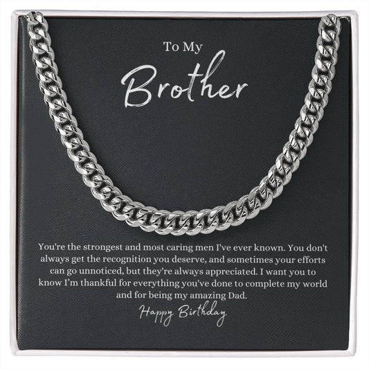 To My Brother | Happy Birthday | Cuban Link Chain