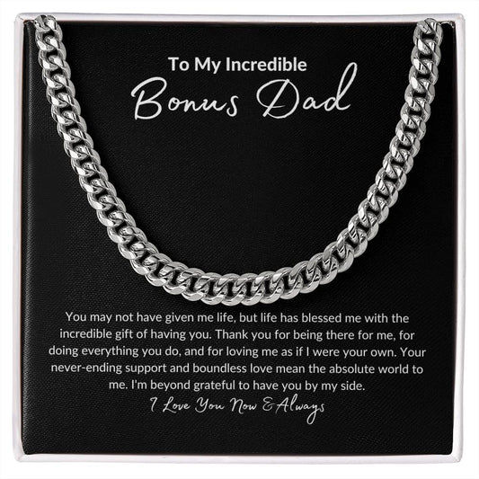 To My Incredible Bonus Dad | I Love You Now & Always | Cuban Link Chain