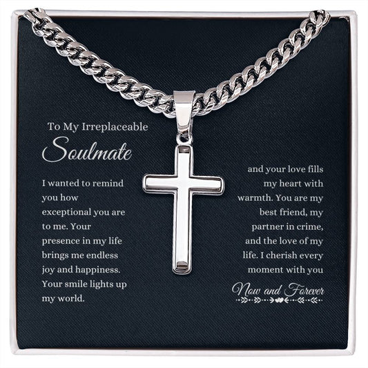 To My Irreplaceable Soulmate | Now & Forever | Personalized Steel Cross Necklace on Cuban Chain