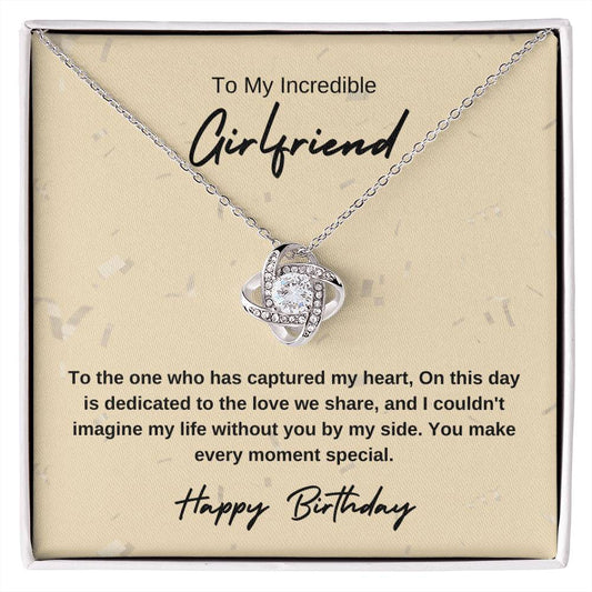 To My Incredible Girlfriend | Happy Birthday | Love Knot Necklace